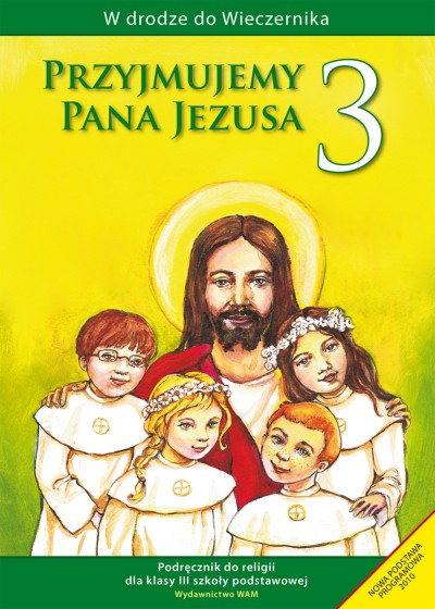 podręcznik WAM kl.3 Przyjmujemy Pana Jezusa, podręcznik do religii kl.3. podręczniki szkolne, książki do religii,
