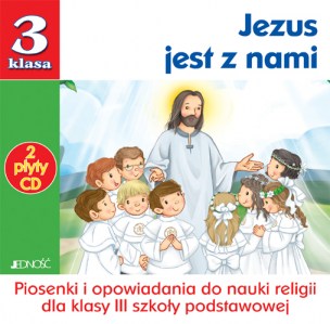 płyty CD kl.3 Jezus jest z nami, podręczniki do religii, książki do religii kl.3, pomoce katechetyczne, pomoce metodyczne