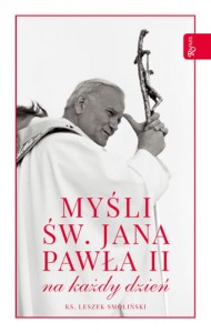 książka o Janie Pawle II,myśli jana Pawła II na każdy dzień