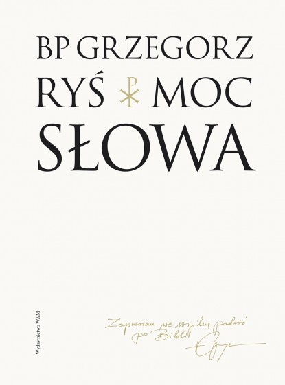 Moc słowa abp Grzegorz Ryś, książki Rysia,ksiązki religijne, księgarnia religijna, księgarnia św.Heleny