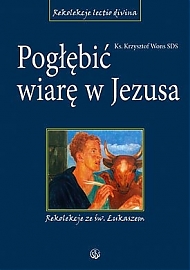 książki Krzysztofa Wonsa,lectio divina,Słowo Boże,rekolekcje ze św.Łukaszem
