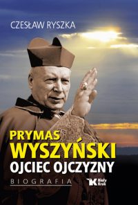 kardynał Wyszyński, ojciec ojczyzny,książka o kardynale Wyszyńskim,książka o Stefanie Wyszyńskim